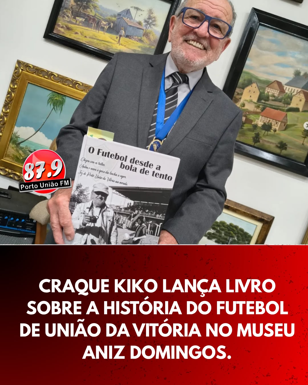 Craque Kiko lança livro sobre a história do futebol de União da Vitória no Museu Aniz Domingos