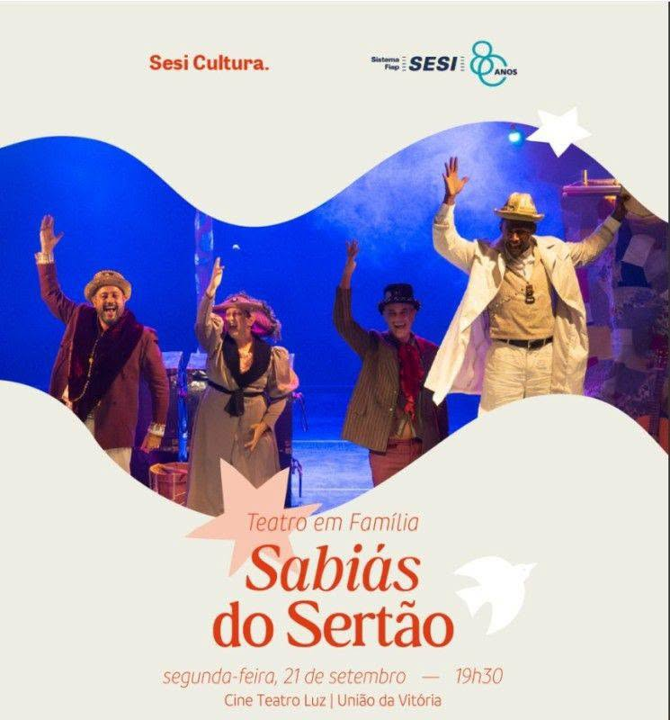 União da Vitória recebe espetáculo “Sabiás do Sertão” no Cine Teatro Luz