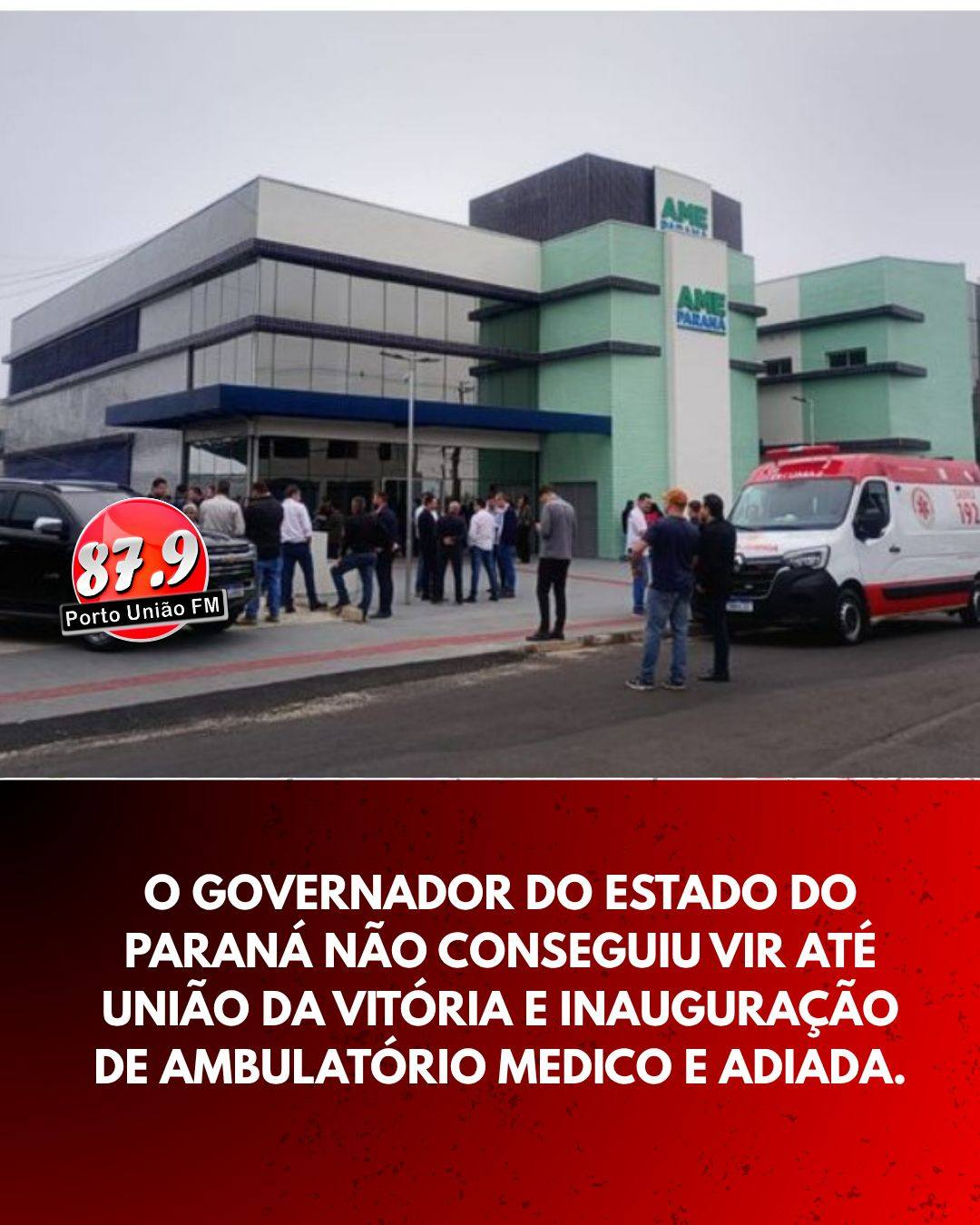 Inauguração do AME em União da Vitória é adiada por condições climáticas